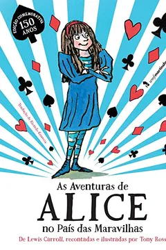 Livro As Aventuras de Alice no País das Maravilhas - Resumo, Resenha, PDF, etc.