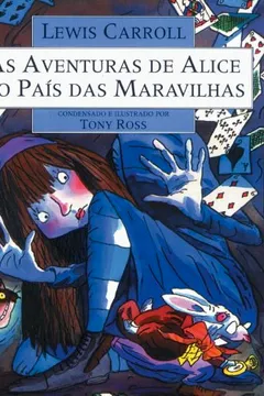 Livro As Aventuras de Alice no País das Maravilhas - Resumo, Resenha, PDF, etc.