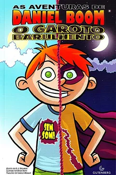 Livro As Aventuras De Daniel Boom. O Garoto Barulhento Sem Som! - Resumo, Resenha, PDF, etc.