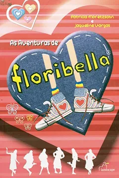 Livro As Aventuras De Floribella - Resumo, Resenha, PDF, etc.