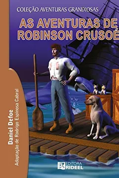 Livro As Aventuras de Robinson Crusoé - Resumo, Resenha, PDF, etc.