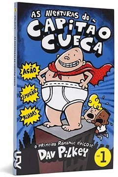 Livro As Aventuras do Capitão Cueca - Volume 1 - Resumo, Resenha, PDF, etc.
