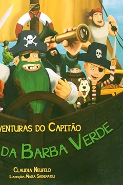 Livro As Aventuras do CapitÃ£o Pirata da Barba Verde (The Adventures of the Captain Pirate Green Beard) - Resumo, Resenha, PDF, etc.