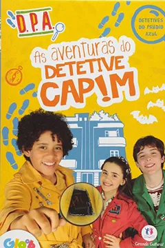 Livro As Aventuras do Detetive Capim. D.P.A. - Série Detetives do Prédio Azul - Resumo, Resenha, PDF, etc.