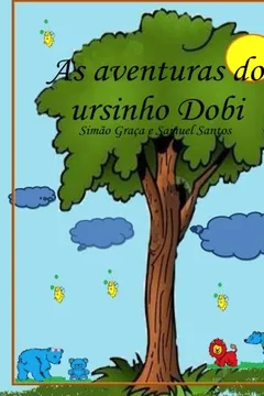 Livro As Aventuras Do Ursinho Dobi - Resumo, Resenha, PDF, etc.