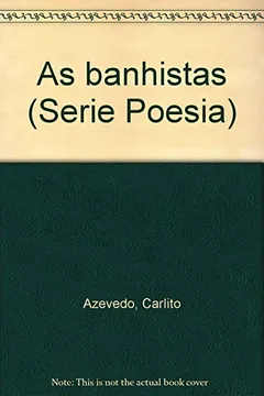 Livro As Banhistas (Serie Poesia) (Portuguese Edition) - Resumo, Resenha, PDF, etc.