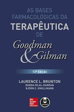 Livro As Bases Farmacológicas da Terapêutica de Goodman e Gilman - Resumo, Resenha, PDF, etc.