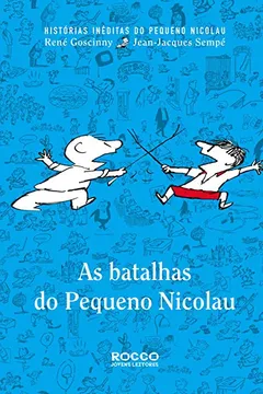 Livro As Batalhas Do Pequeno Nicolau - Resumo, Resenha, PDF, etc.