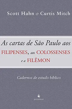 Livro As Cartas de São Paulo aos Filipenses, aos Colossenses e a Filêmon - Resumo, Resenha, PDF, etc.
