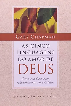 Livro As Cinco Linguagens do Amor de Deus - Resumo, Resenha, PDF, etc.
