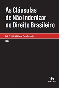 Livro As Cláusulas de não Indenizar no Direito Brasileiro - Resumo, Resenha, PDF, etc.