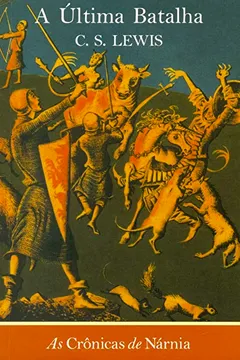 Livro As Crônicas de Nárnia. A Última Batalha - Resumo, Resenha, PDF, etc.