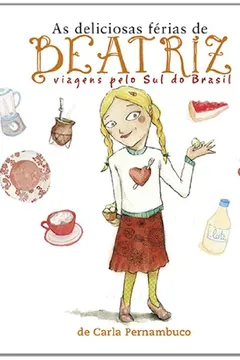 Livro As Deliciosas Férias De Beatriz - Resumo, Resenha, PDF, etc.