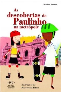 Livro As Descobertas de Paulinho na Metrópole - Resumo, Resenha, PDF, etc.