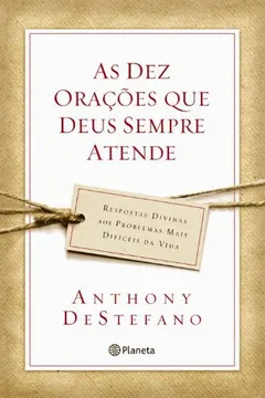 Livro As Dez Orações que Deus Sempre Atende - Resumo, Resenha, PDF, etc.