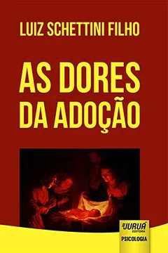 Livro As Dores da Adoção - Resumo, Resenha, PDF, etc.