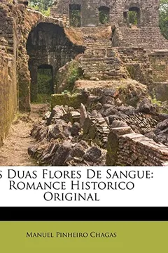 Livro As Duas Flores de Sangue: Romance Historico Original - Resumo, Resenha, PDF, etc.