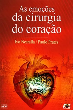 Livro As Emoções da Cirurgia do Coração - Resumo, Resenha, PDF, etc.