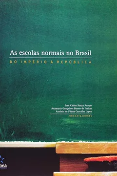 Livro As Escolas Normais No Brasil Do Império À República - Resumo, Resenha, PDF, etc.