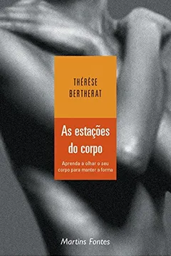 Livro As Estações do Corpo - Resumo, Resenha, PDF, etc.