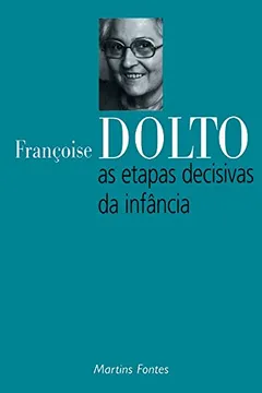 Livro As Etapas Decisivas da Infância - Resumo, Resenha, PDF, etc.