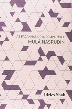 Livro As Façanhas do Incomparável Mula Nasrudin - Resumo, Resenha, PDF, etc.