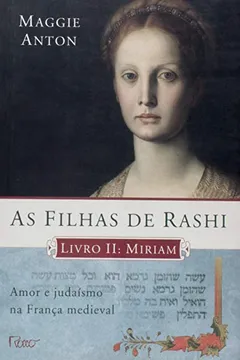 Livro As Filhas de Rashi. Miriam - Resumo, Resenha, PDF, etc.