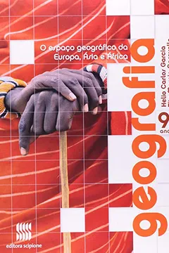 Capa do livro As Geografia. O Espaco Geografico Da Europaia E Africa. 9º Ano - 8ª Série