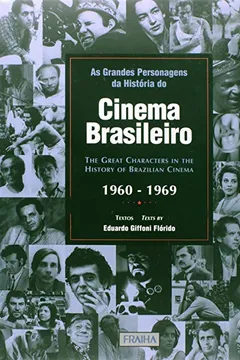 Livro As Grandes Personagens da História do Cinema Brasileiro. 1960-1969 - Resumo, Resenha, PDF, etc.