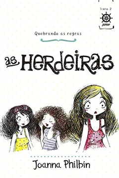 Livro As Herdeiras. Quebrando as Regras - Volume 2 - Resumo, Resenha, PDF, etc.