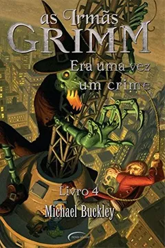 Livro As Irmãs Grimm. Era Uma Vez Um Crime - Resumo, Resenha, PDF, etc.