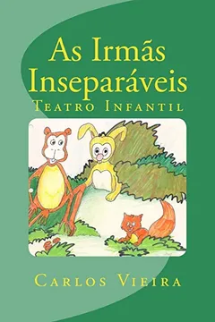 Livro As Irmas Inseparaveis: Teatro Infantil - Resumo, Resenha, PDF, etc.