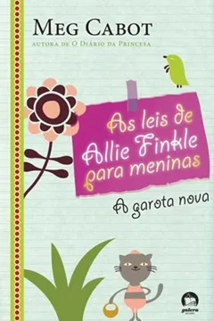 Livro As Leis De Allie Finkle Para Meninas. A Garota Nova - Resumo, Resenha, PDF, etc.