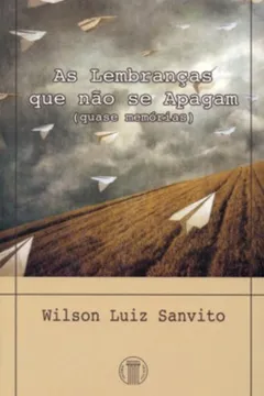 Capa do livro As Lembranças Que Nao Se Apagam (Quase Memorias)