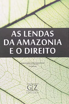 Capa do livro As Lendas da Amazônia e o Direito