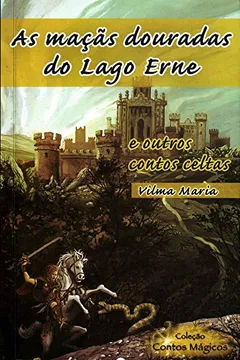 Livro As Maçãs Douradas Do Lago Erne E Outros Contos Celtas - Resumo, Resenha, PDF, etc.