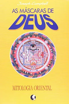 Livro As Máscaras de Deus. Mitologia Oriental - Volume 2 - Resumo, Resenha, PDF, etc.