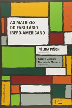 Livro As Matrizes do Fabulário Ibero-Americano - Resumo, Resenha, PDF, etc.