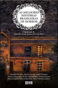 Livro As Melhores Histórias Brasileiras de Horror - Resumo, Resenha, PDF, etc.