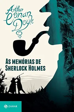 Livro As Memórias de Sherlock Holmes - Coleção Clássicos Zahar - Resumo, Resenha, PDF, etc.