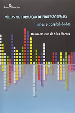 Livro As Mídias na Formação de Professores. Limites e Possibilidades - Resumo, Resenha, PDF, etc.