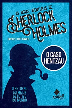 Livro As Novas Aventuras de Sherlock Holmes. O Caso Hentzau - Resumo, Resenha, PDF, etc.