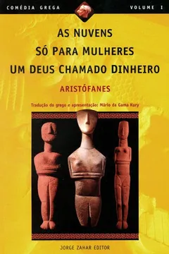 Livro As Nuvens / Só Para Mulheres / Um Deus Chamado Dinheiro. Coleção Comédia Grega - Resumo, Resenha, PDF, etc.