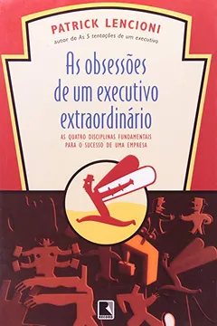 Livro As Obsessões De Um Executivo Extraordinário - Resumo, Resenha, PDF, etc.