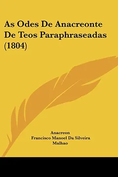 Livro As Odes de Anacreonte de Teos Paraphraseadas (1804) - Resumo, Resenha, PDF, etc.