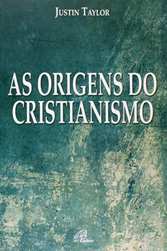 Livro As Origens Do Cristianismo - Resumo, Resenha, PDF, etc.