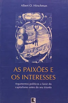 Livro As Paixões e os Interesses - Resumo, Resenha, PDF, etc.