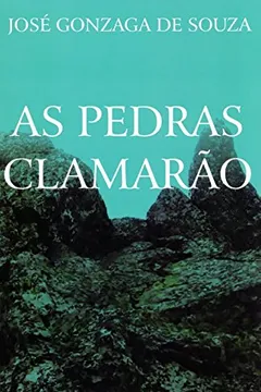 Livro As Pedras Clamarão - Resumo, Resenha, PDF, etc.