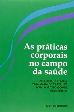 Livro As Práticas Corporais no Campo da Saúde - Resumo, Resenha, PDF, etc.