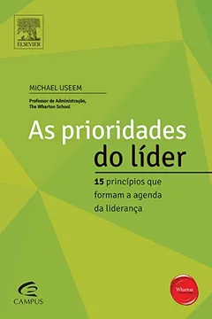 Livro As Prioridades do Líder. 15 Princípios que Formam a Agenda da Liderança - Resumo, Resenha, PDF, etc.